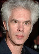   (Jim Jarmusch) 