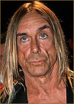  (Iggy Pop) 