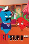  stupid show -  